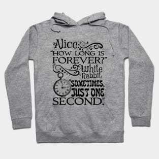 How long is forever? Alice in Wonderland quote Hoodie
